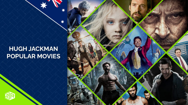 30 Hugh Jackman Popular Movies in Australia in 2022