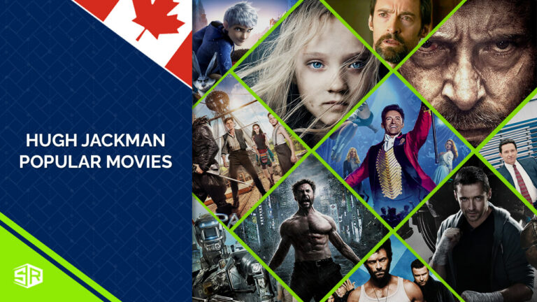 30 Hugh Jackman Popular Movies in Canada in 2022