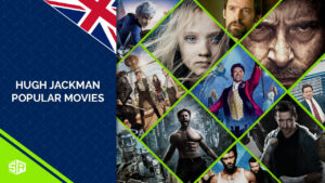 30 Hugh Jackman Popular Movies in UK in 2022