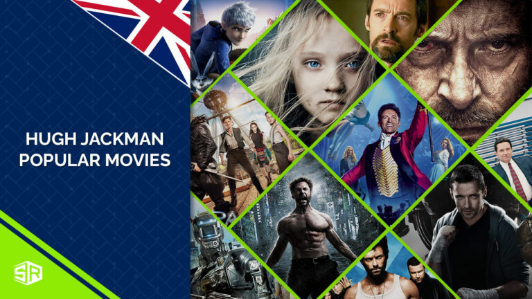 30 Hugh Jackman Popular Movies in UK in 2022