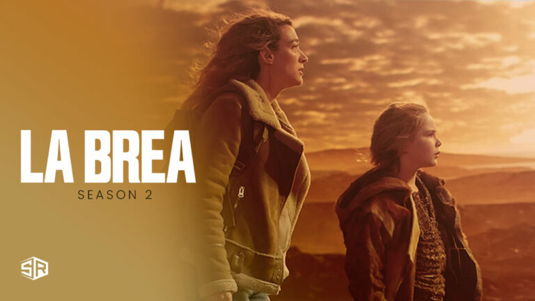 How to Watch La Brea Season 2 Outside USA