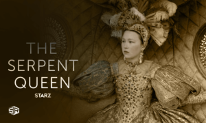 How to Watch The Serpent Queen Outside USA
