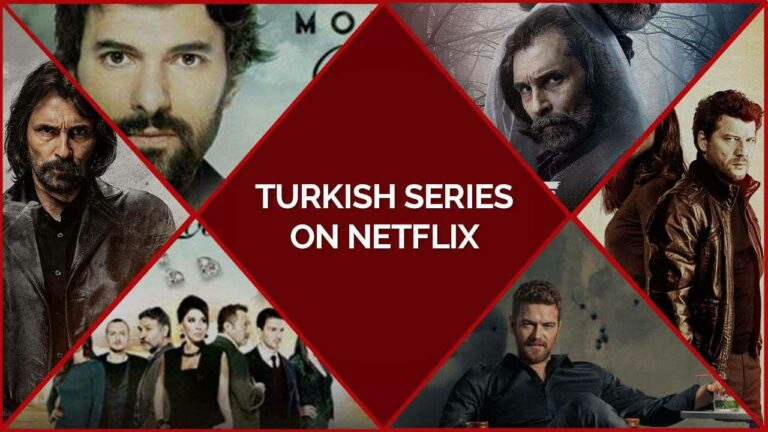 Best Turkish Series On Netflix in Canada [Updated List]