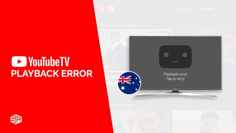 How To Fix Youtube TV Playback Error in Australia in 2022