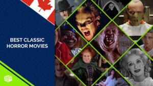 50 Best Classic Horror Movies in Canada [Updated list]