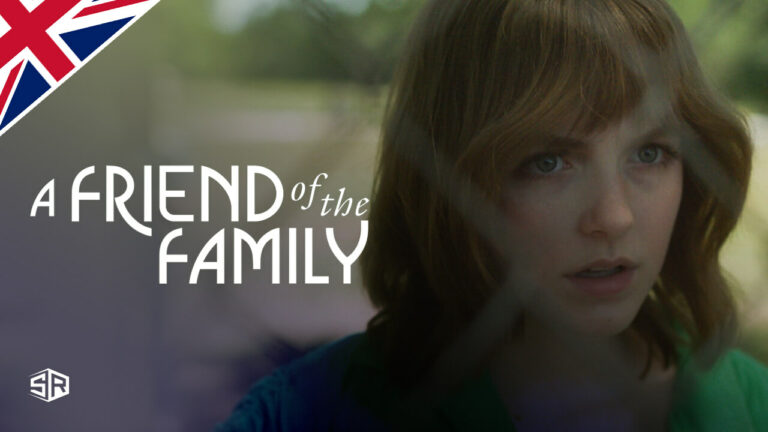 Watch ‘A friend of the Family’ in UK on Peacock TV