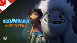 How to Watch Abominable and The Invisible City in Canada