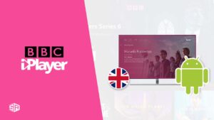 How to Download and Watch BBC iPlayer on Android Abroad in 2024 [Easy Guide]