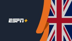 How to Watch ESPN Plus In The UK [December Guide of 2022]