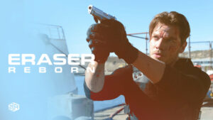 How to Watch Eraser: Reborn 2022 Outside USA