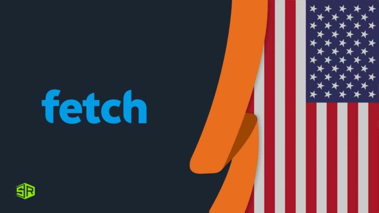 How to Watch Fetch TV in USA? [2022 Updated]