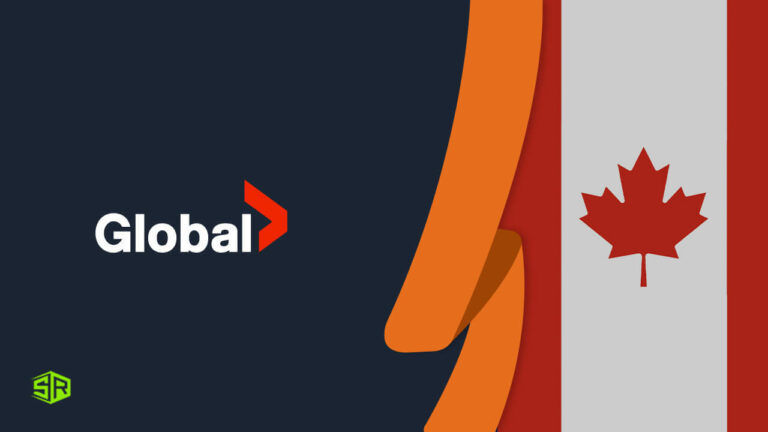 How To Watch Global Television Network Outside Canada? [Complete Guide]