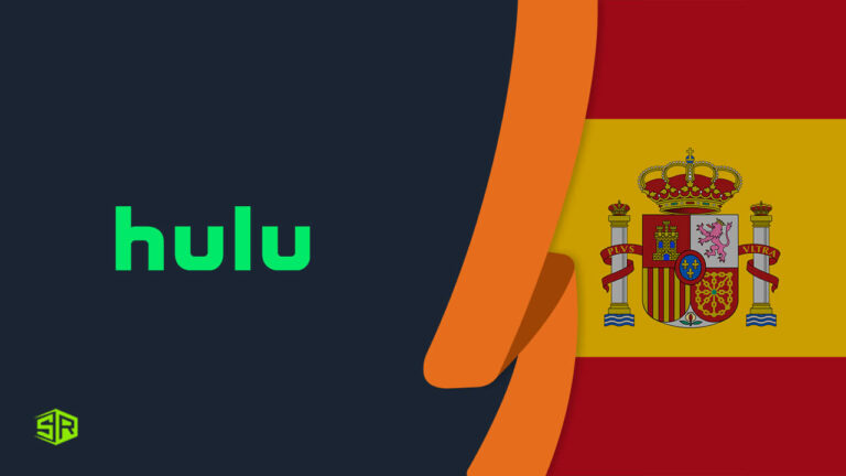 How To Watch Hulu In Spain In November 2022 [Simple Hacks]