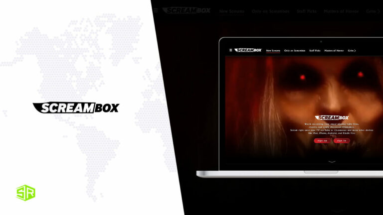 How to Watch Screambox Outside USA [2022 Updated]