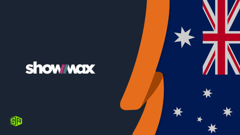 How To Watch Showmax in Australia In 2022? [Easy Guide]