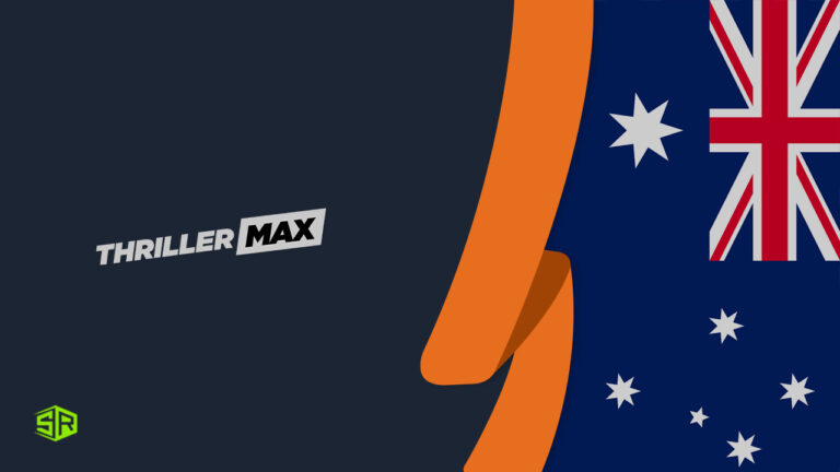 How to Watch ThrillerMax in Australia? [2022 Updated]