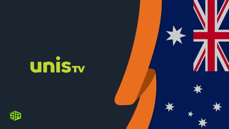 How To Watch UnisTV in Australia In 2022 [Updated Guide]