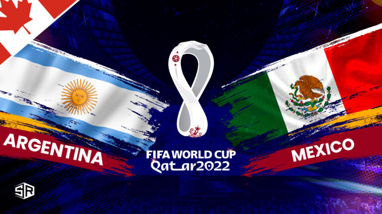 How to Watch Argentina vs Mexico FIFA World Cup 2022 in Canada