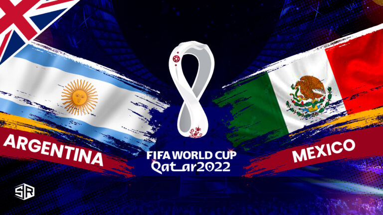 How to Watch Argentina vs Mexico FIFA World Cup 2022 Outside UK