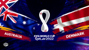 How to watch Australia vs Denmark World Cup 2022 Outside UK