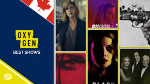 16 Best Shows To Watch On Oxygen TV In Canada