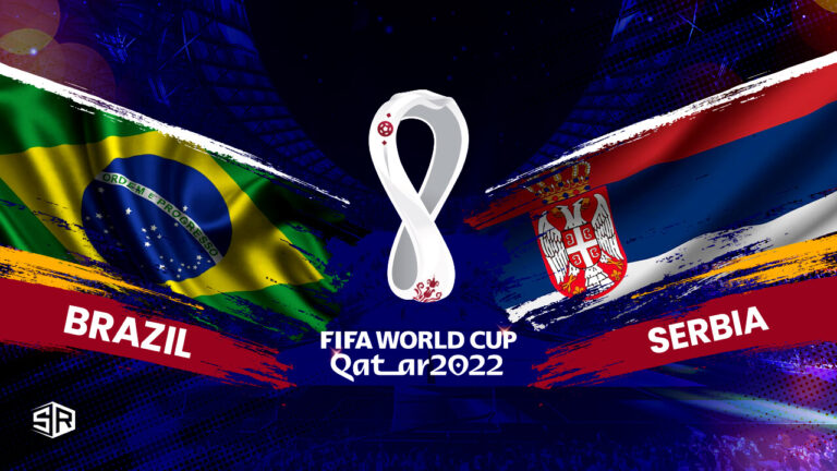 How to Watch Brazil vs Serbia World Cup 2022 in USA