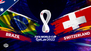 How to Watch Brazil vs Switzerland World Cup 2022 Outside UK