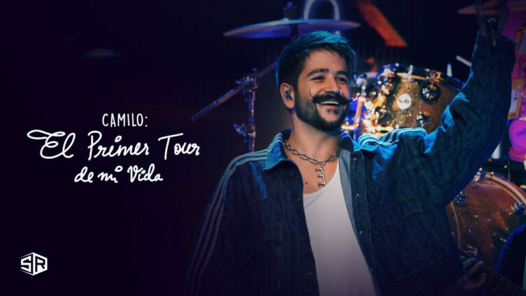 How to Watch Camilo: El Primer Tour de Mi Vida Outside USA