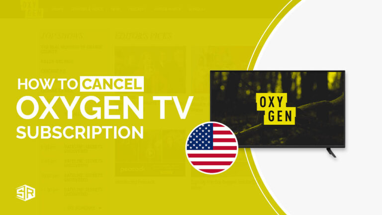 How to Cancel Oxygen TV Subscription In Canada?