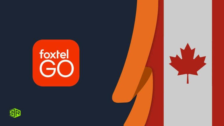 How to Watch Foxtel Go in Canada with a VPN [Updated 2022]