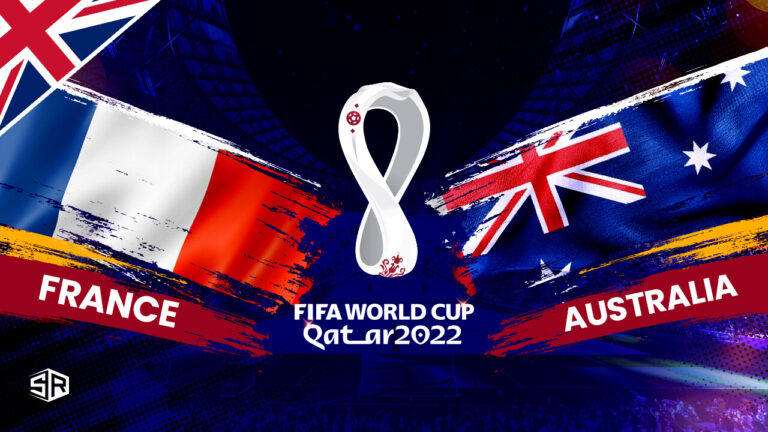 How to Watch France vs Australia World Cup 2022 Outside UK