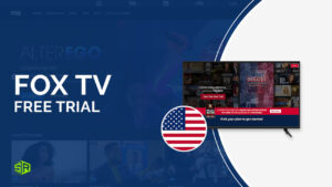 How to Get Fox TV Free Trial Outside USA in 2024 [Complete Guide]