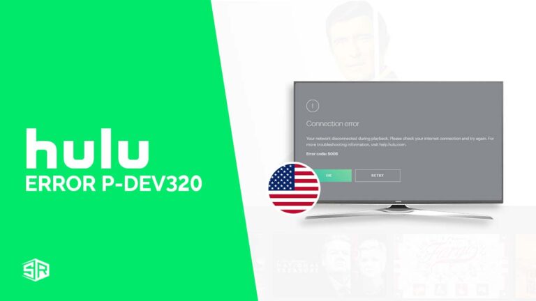 How to Fix Hulu Error Code p-dev320 [Easy Guide]