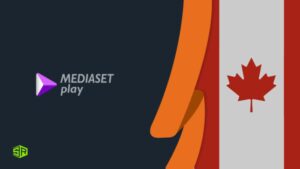 How To Watch Mediaset Play In Canada [Updated Guide]