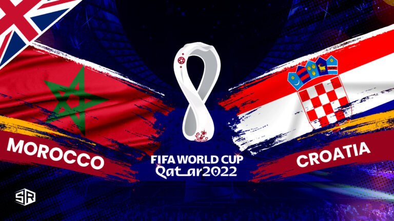 How to Watch Morocco vs Croatia FIFA World Cup 2022 Outside UK