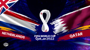 How to Watch Netherlands vs Qatar World Cup 2022 Outside UK