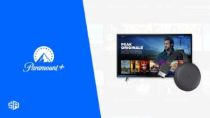 How to Watch Paramount Plus on Chromecast in UK [Updated 2023]