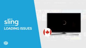 Sling TV Loading Issues in Canada : Quick Solutions In 2022