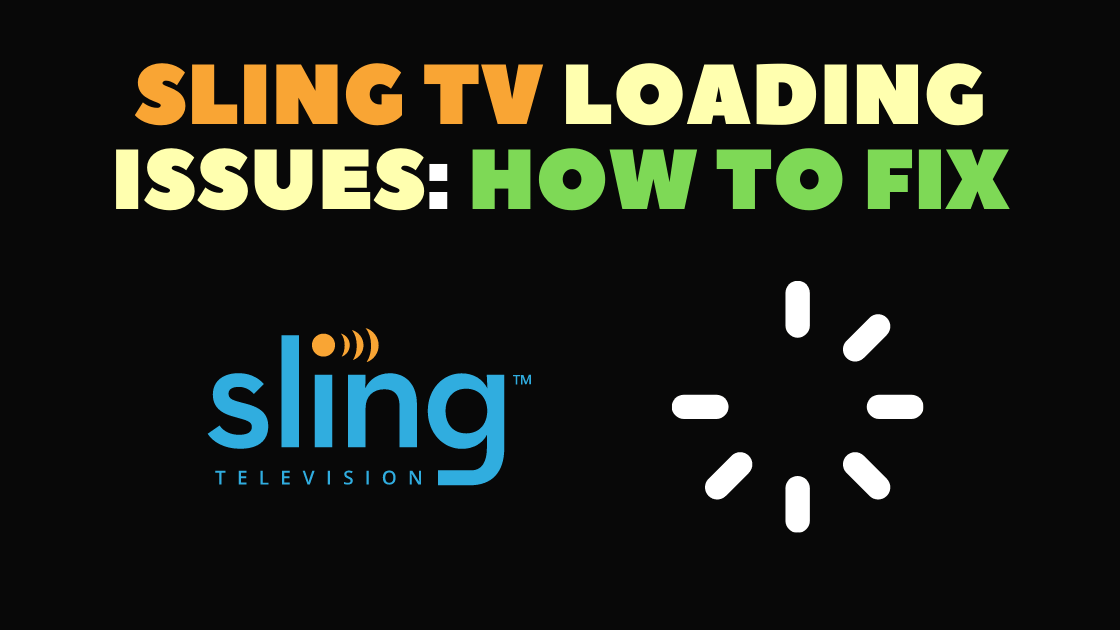 Sling-TV-Loading-Issues