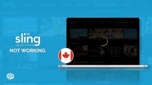 Sling TV Not Working with A VPN in Canada? How to Fix it [Easy Guide 2022]