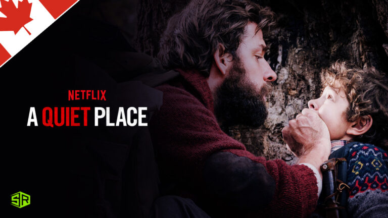How to Watch A Quiet Place on Netflix Outside Canada in 2022