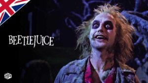 How to Watch Beetlejuice in UK – Is it on Netflix [Guide 2022]