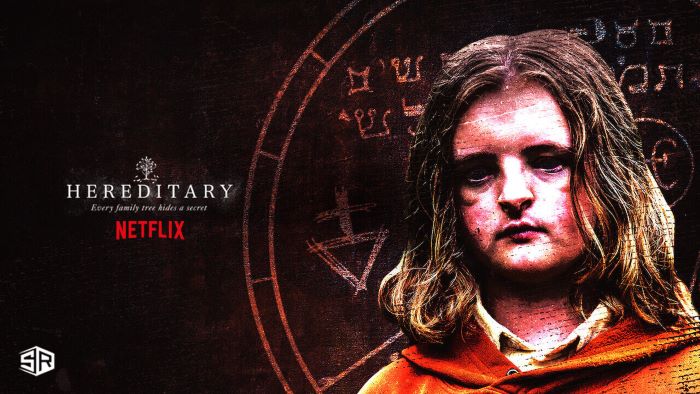How to Watch Hereditary on Netflix in USA [Updated 2022]