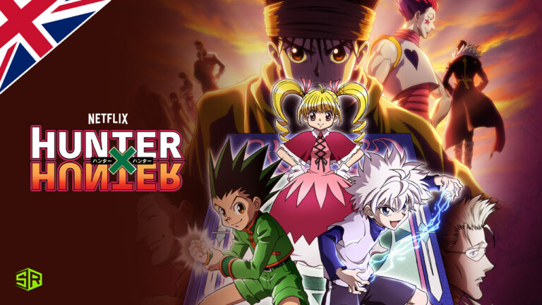 How to Watch Hunter x Hunter on Netflix in UK in 2022