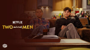 Is Two and a Half Men on Netflix Outside USA? [April 2024]