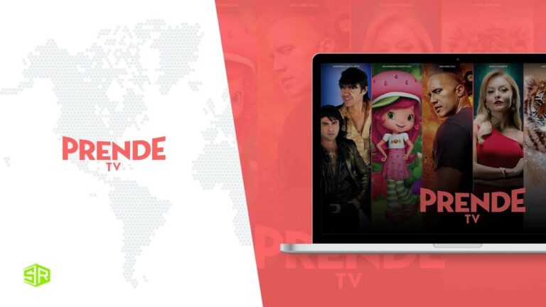 How To Watch Prende TV Outside USA? [2022 Easy Guide]