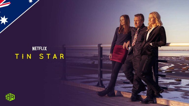 How To Watch Tin Star Season 3 in Australia in 2022? (Updated)