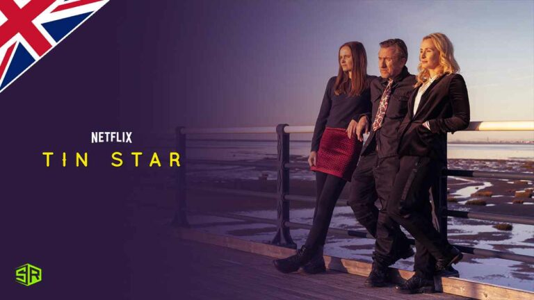 How To Watch Tin Star Season 3 Outside UK in 2022? (Updated)