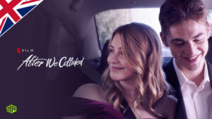 How To Watch After We Collided On Netflix In UK? 