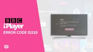 Error Code 01119 BBC iPlayer in France? – [Updated Guide]